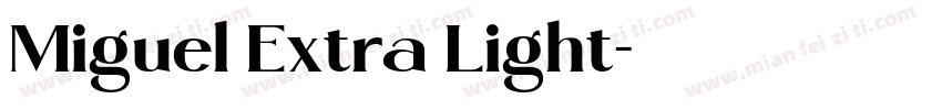 Miguel Extra Light字体转换